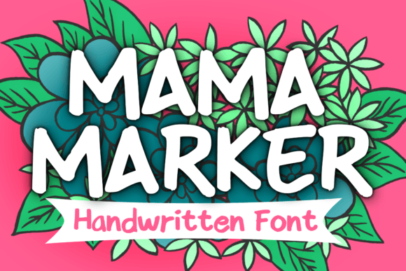 Mama Marker Font Review: Adding Warmth to Campaigns