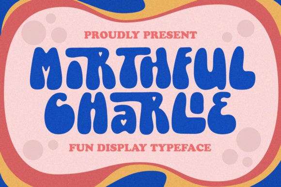 Mirthful Charlie Font: Bold Whimsy for Handmade Products