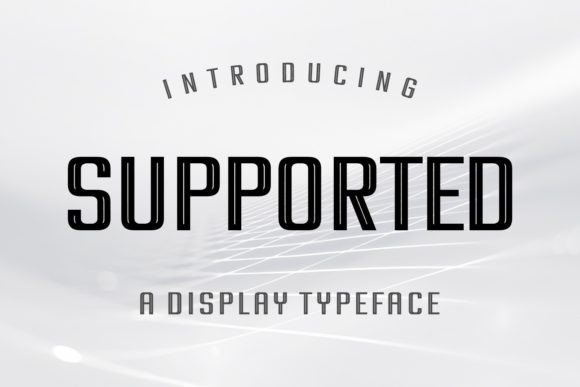 Supported Font: A Modern Display Typeface for Web Design